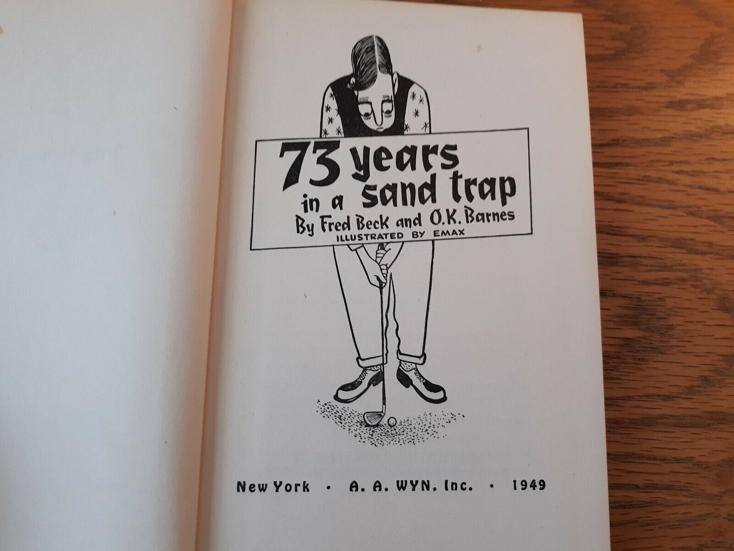 73 Years In A Sand Trap Fred Beck 1949 Hardcover A A Wyn