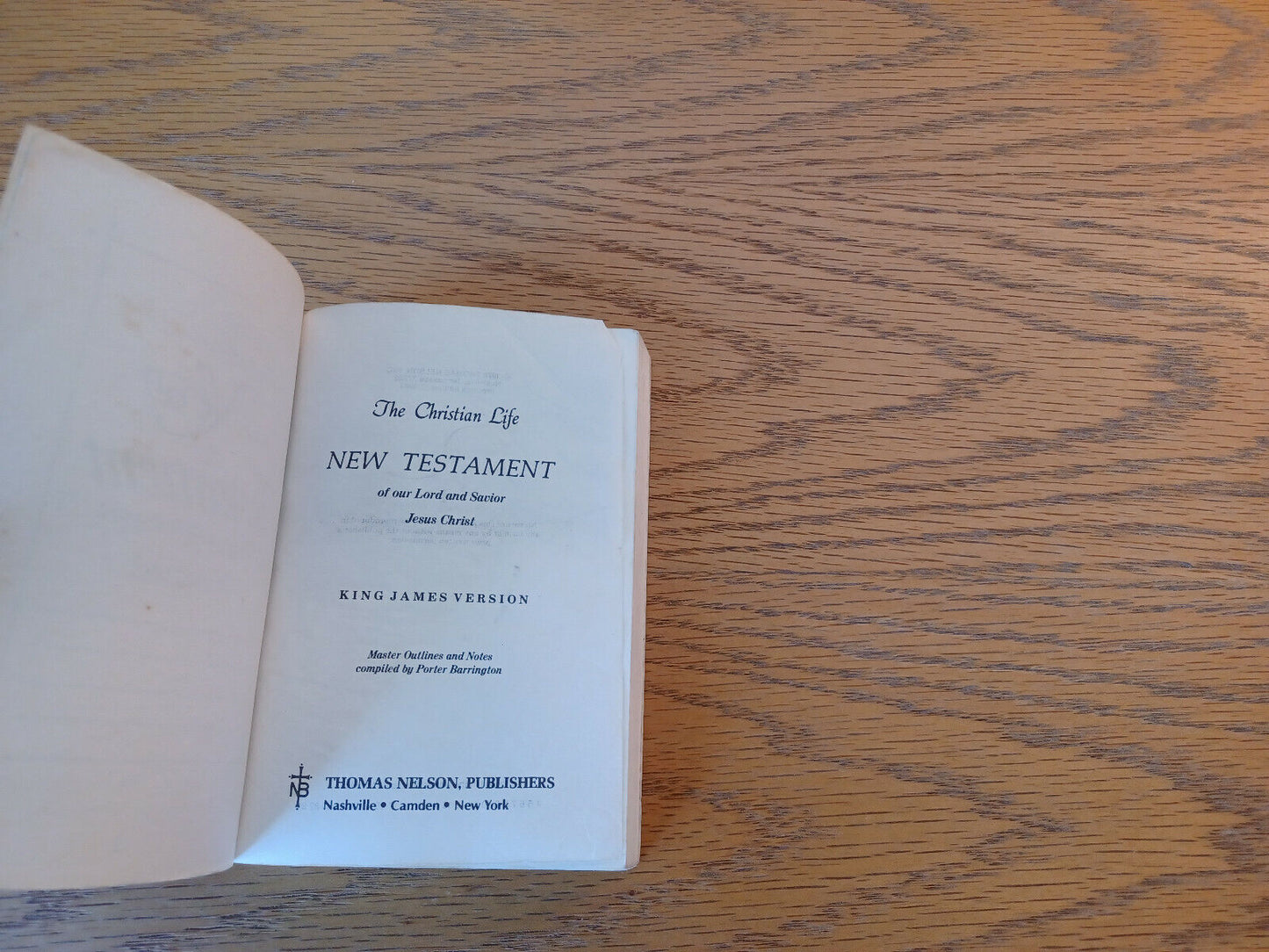 The Christian Life New Testament With Master Outlines 1978 King James Version Th