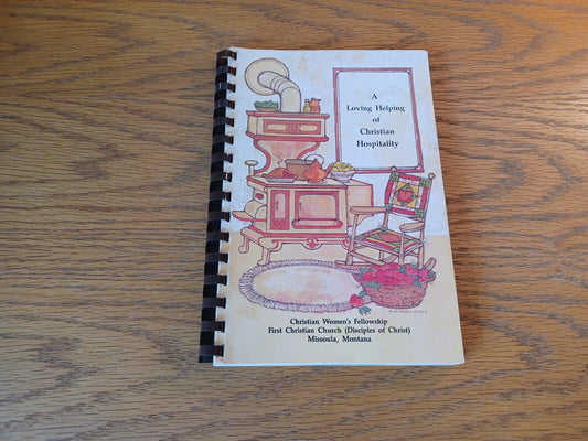A Loving Helping Of Christian Hospitality First Christian Church Cookbook 1987
