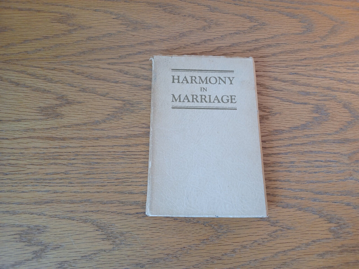 Harmony In Marriage Leland Foster Wood 1942 Paperback Round Table Press Robert L