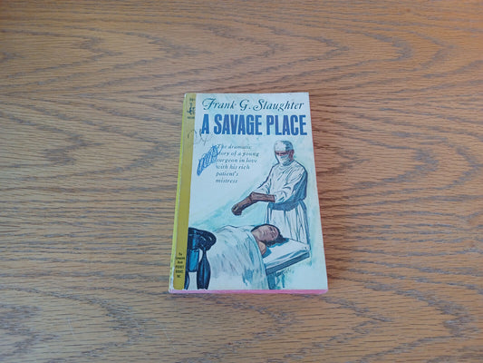 A Savage Place Frank G Slaughter 1965 Paperback Pocket Books