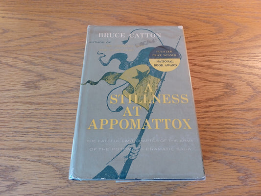 A Stillness At Appomattox Bruce Catton 1953 Hardcover Dust Jacket Doubleday