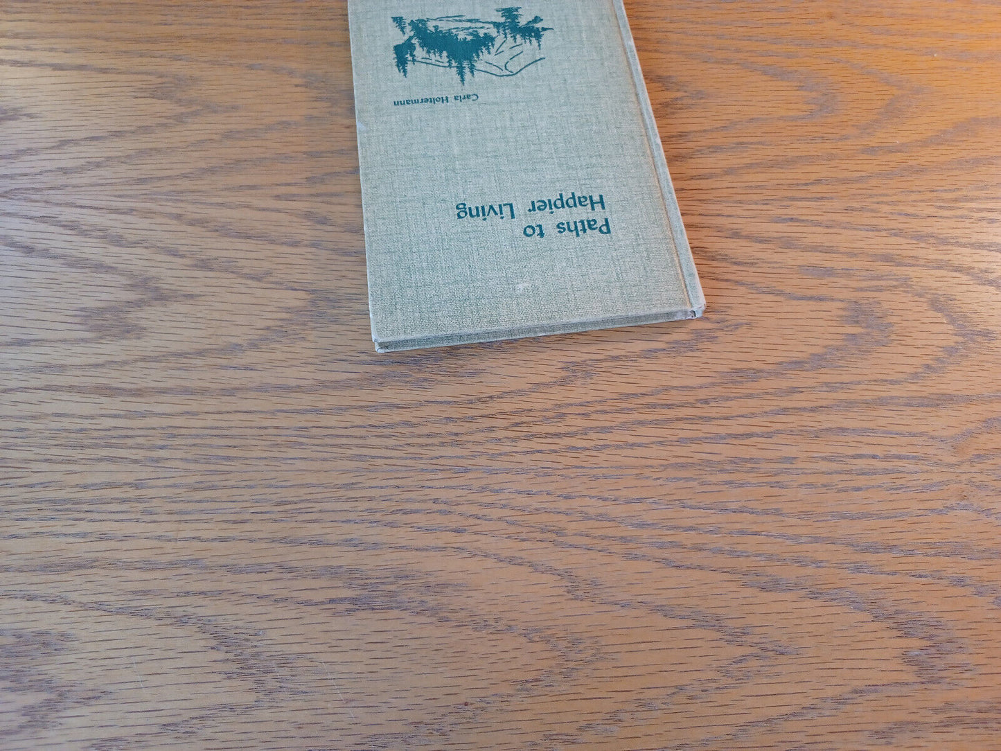 Paths To Happier Living Carla Holtermann Hardcover Augustana Book Concern 1953