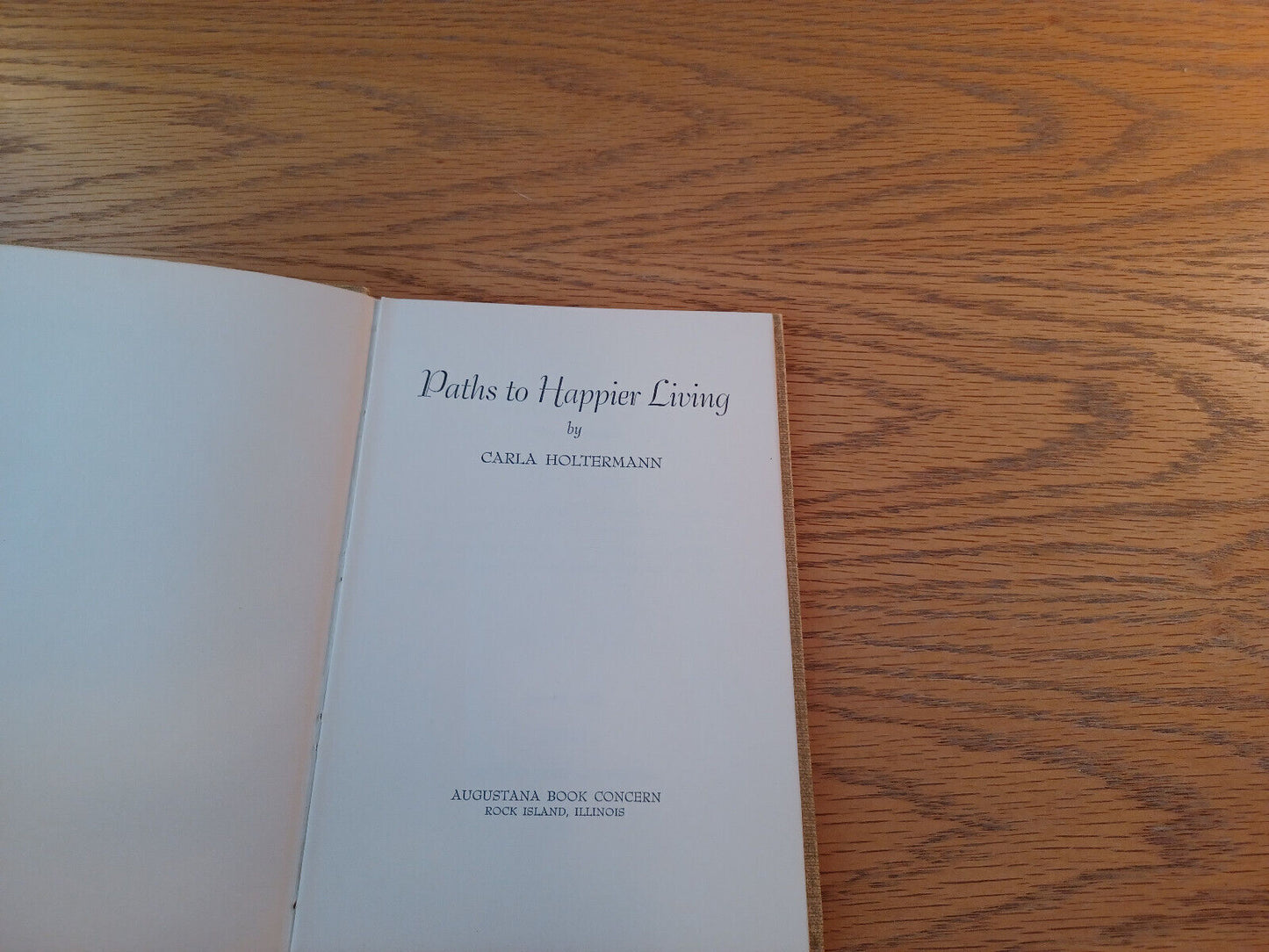 Paths To Happier Living Carla Holtermann Hardcover Augustana Book Concern 1953