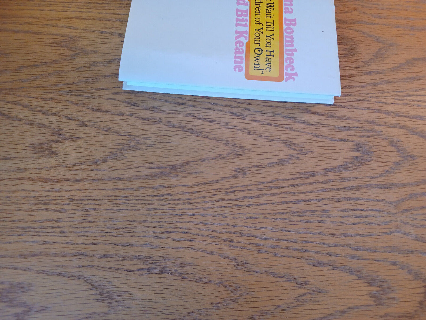 Just Wait Till You Have Children Of Your Own Erma Bombeck 1971 Hardcover Dust Ja