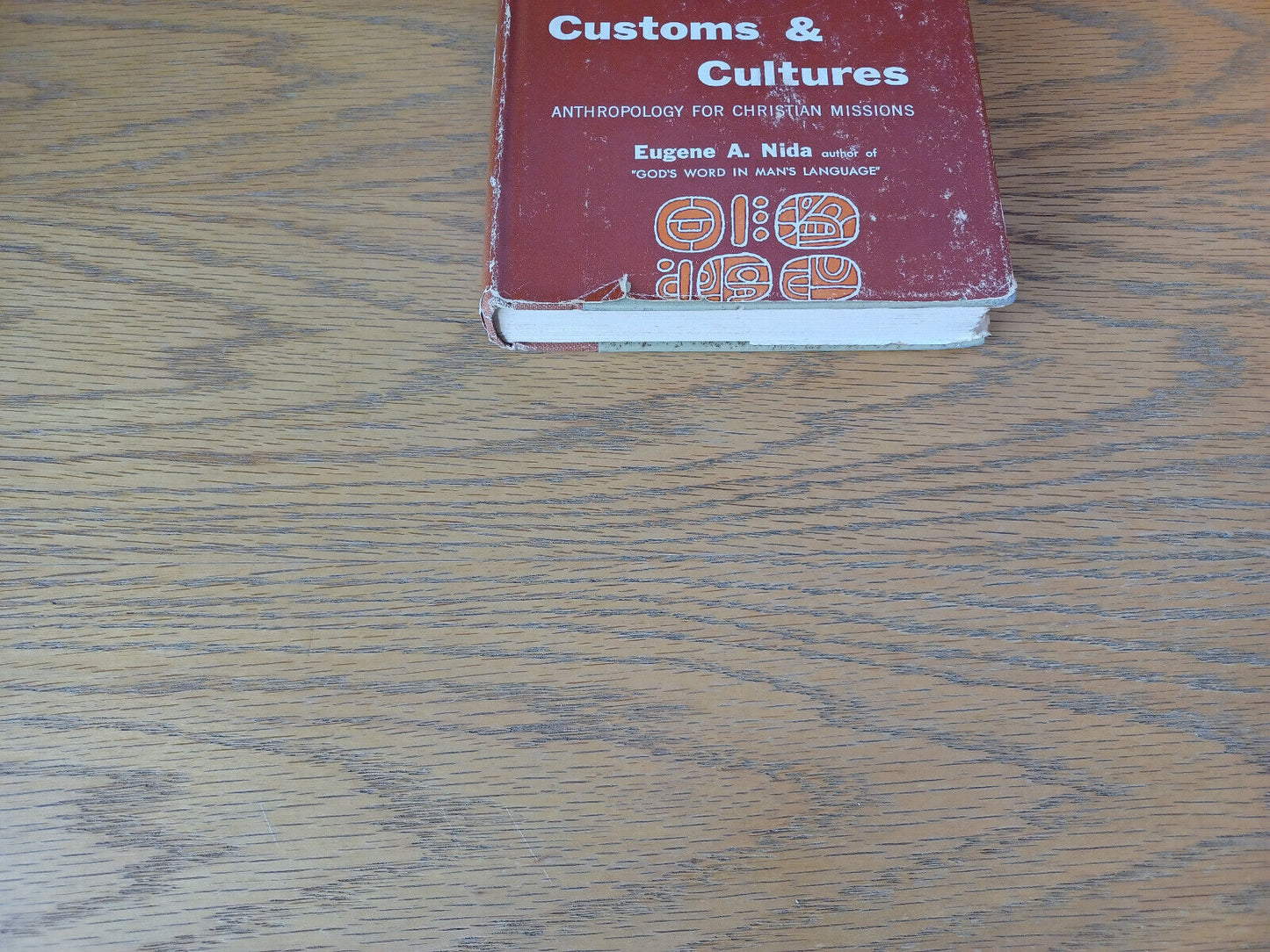 Customs And Cultures Eugene A Nida 1954 1st Ed Harper & Brothers