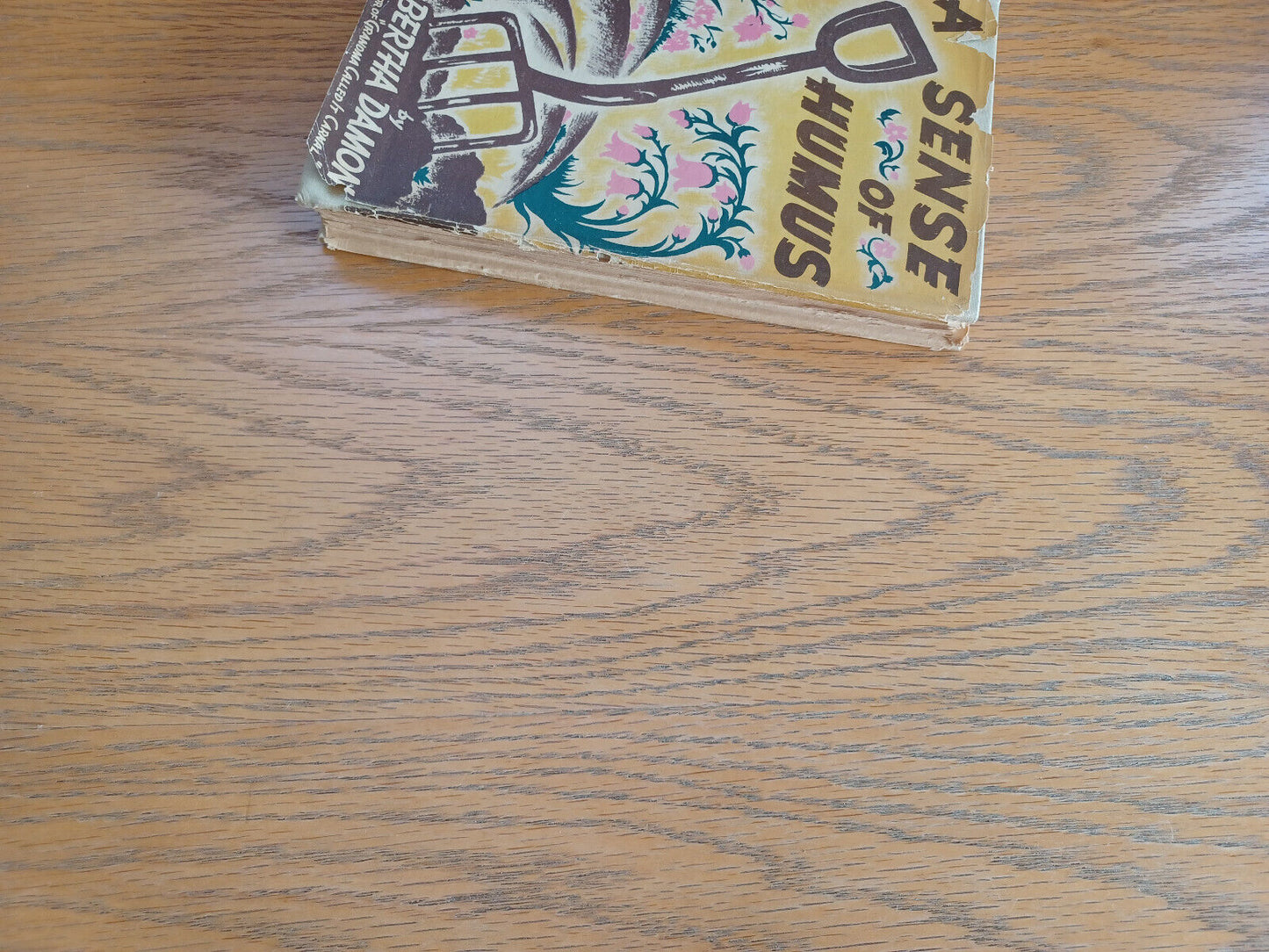 A Sense of Humus Bertha Damon 1943 Simon and Schuster Hardcover Dust Jacket