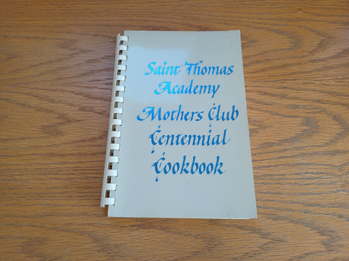 Saint Thomas Academy Mothers Club Centennial Cookbook