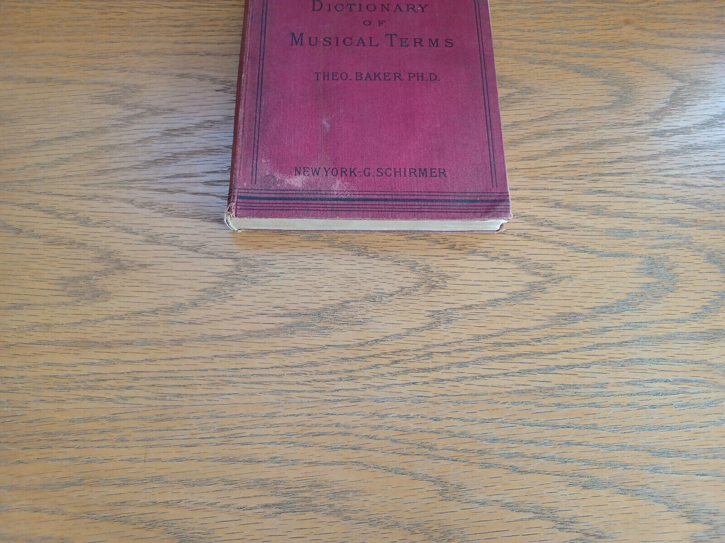 A Dictionary of Musical Terms TH. Baker 1902 Hardcover G Schirmer