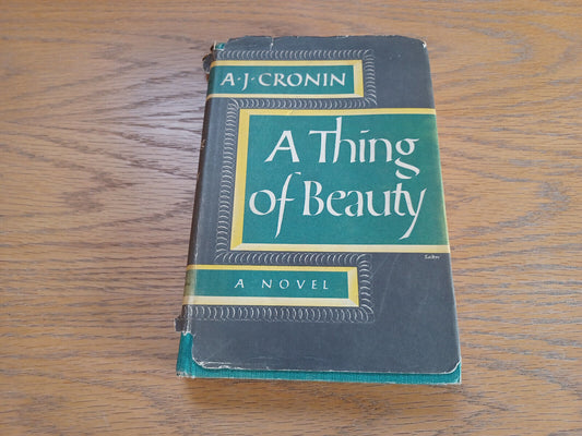 A Thing of Beauty A J Cronin 1956 Book Club Edition Hardcover Dust Jacket Little