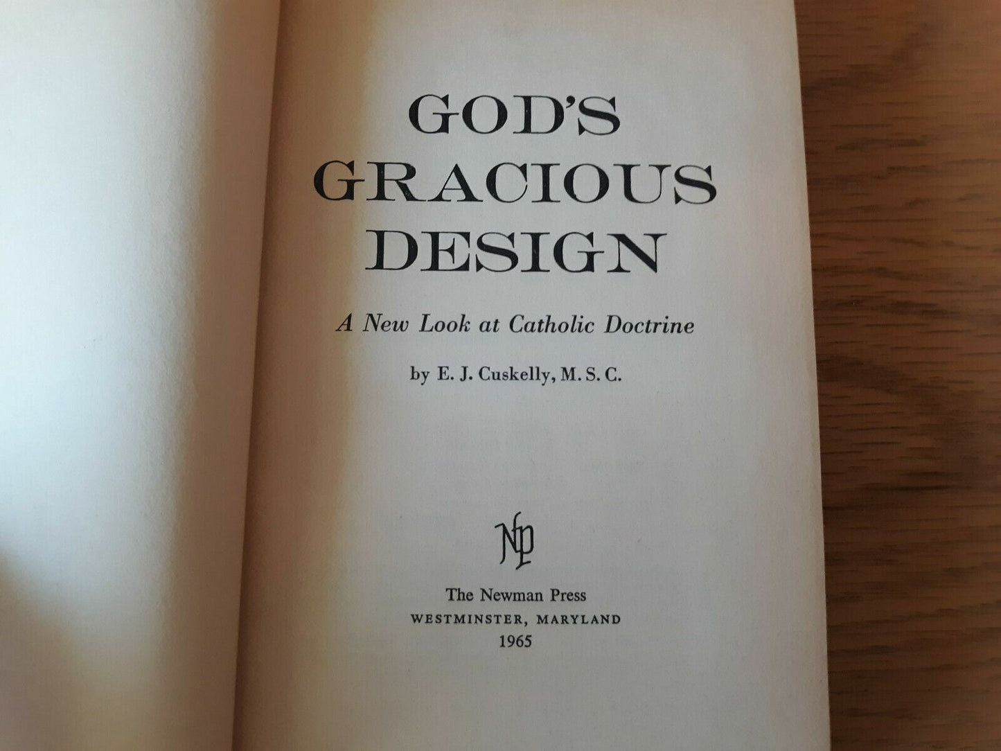 God's gracious desig new look at Catholic doctrine 1965 Eugene James Cuskelly
