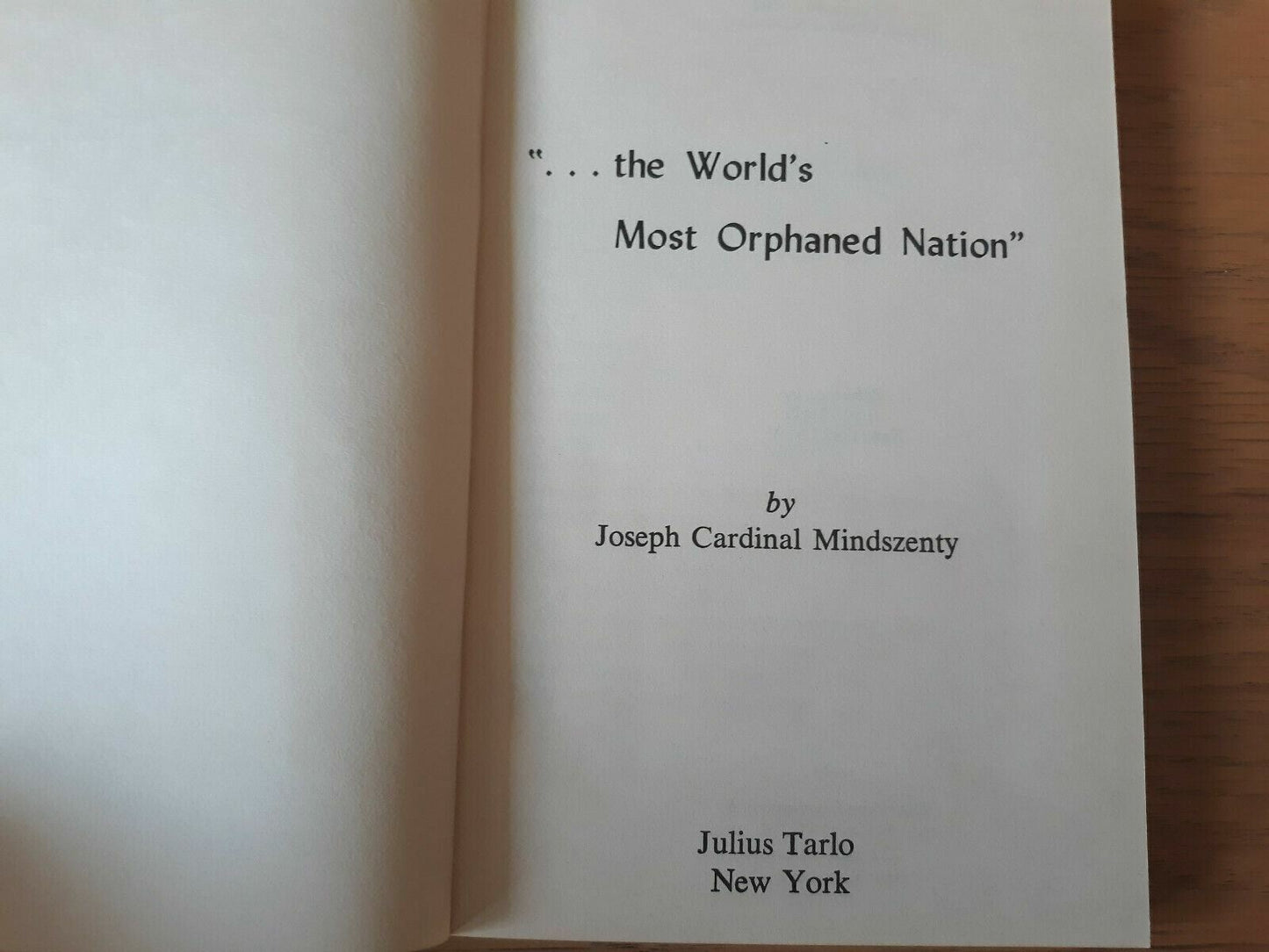 ". . .the World's Most Orphaned Nation" 1962 Joseph Cardinal Mindszenty