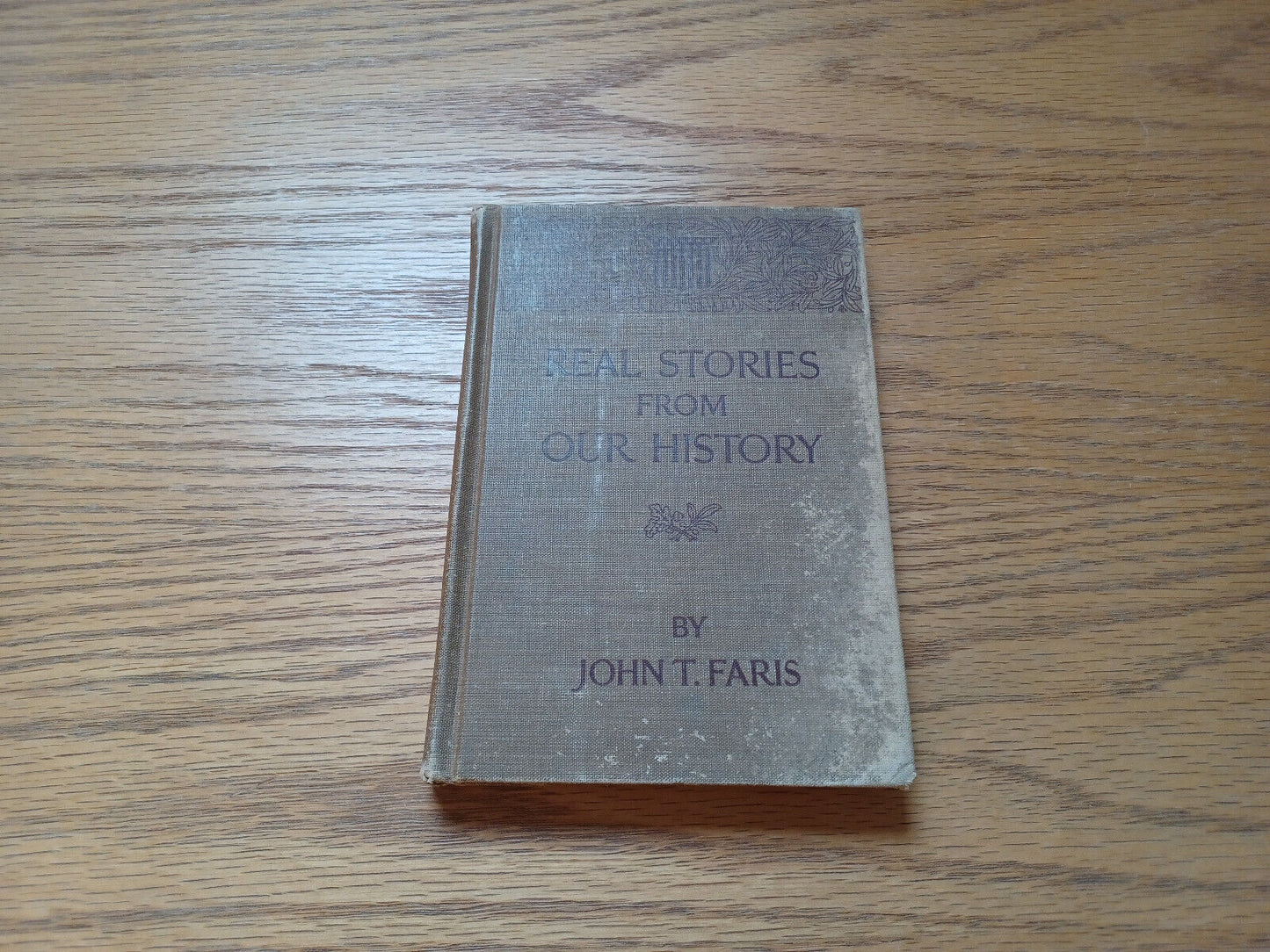 Real Stories from Our History by John Faris 1916