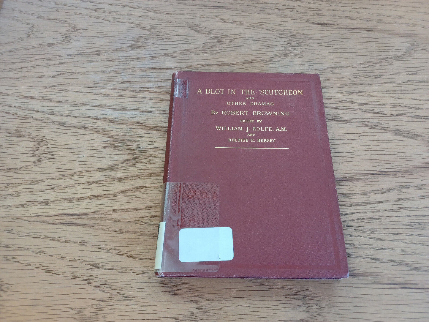 A Blot In The 'Scutcheon And Other Dramas By Robert Browning 1887