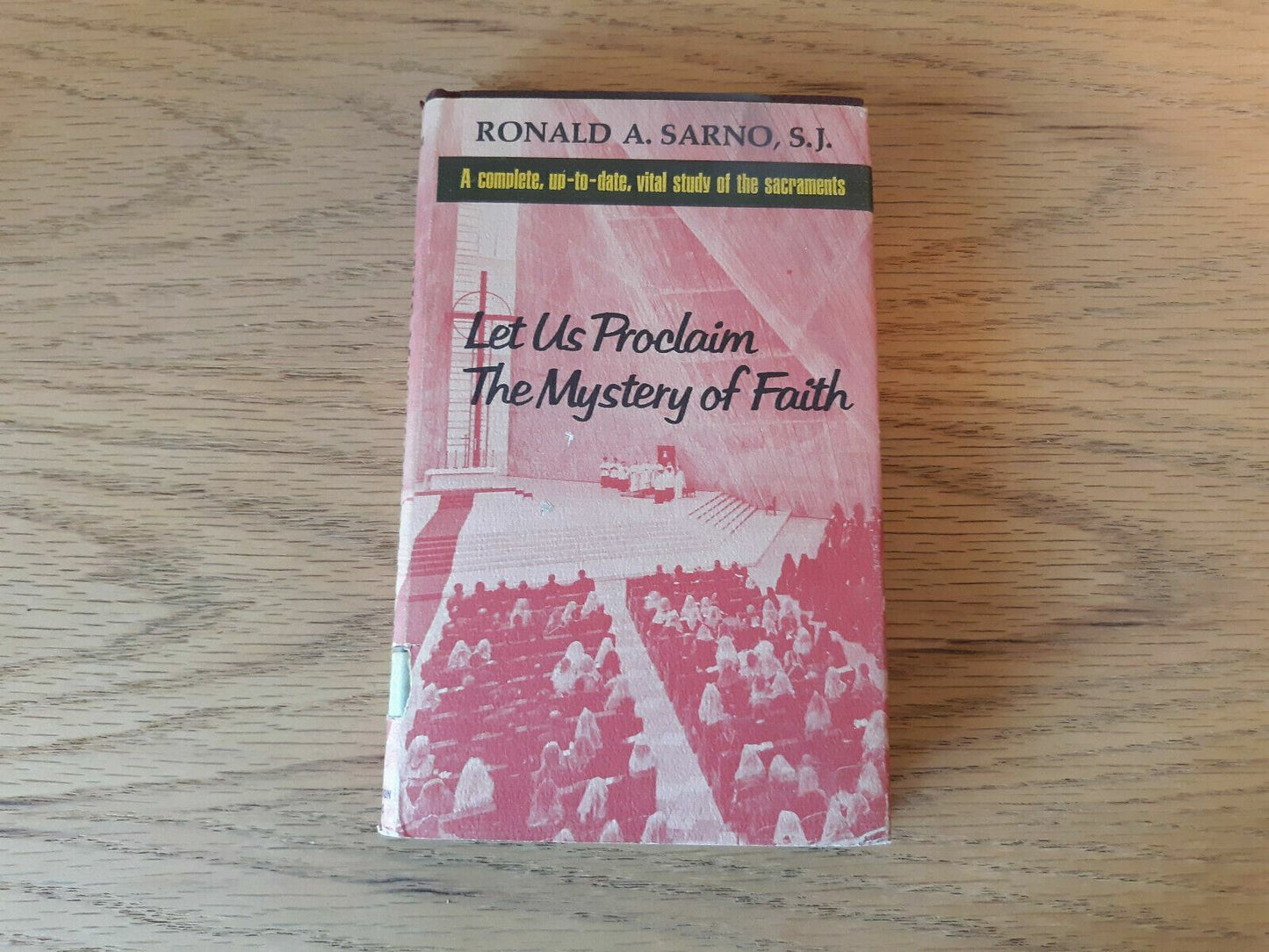Let Us Proclaim the Mystery of Faith Hardcover 1970 Ronald A Sarno