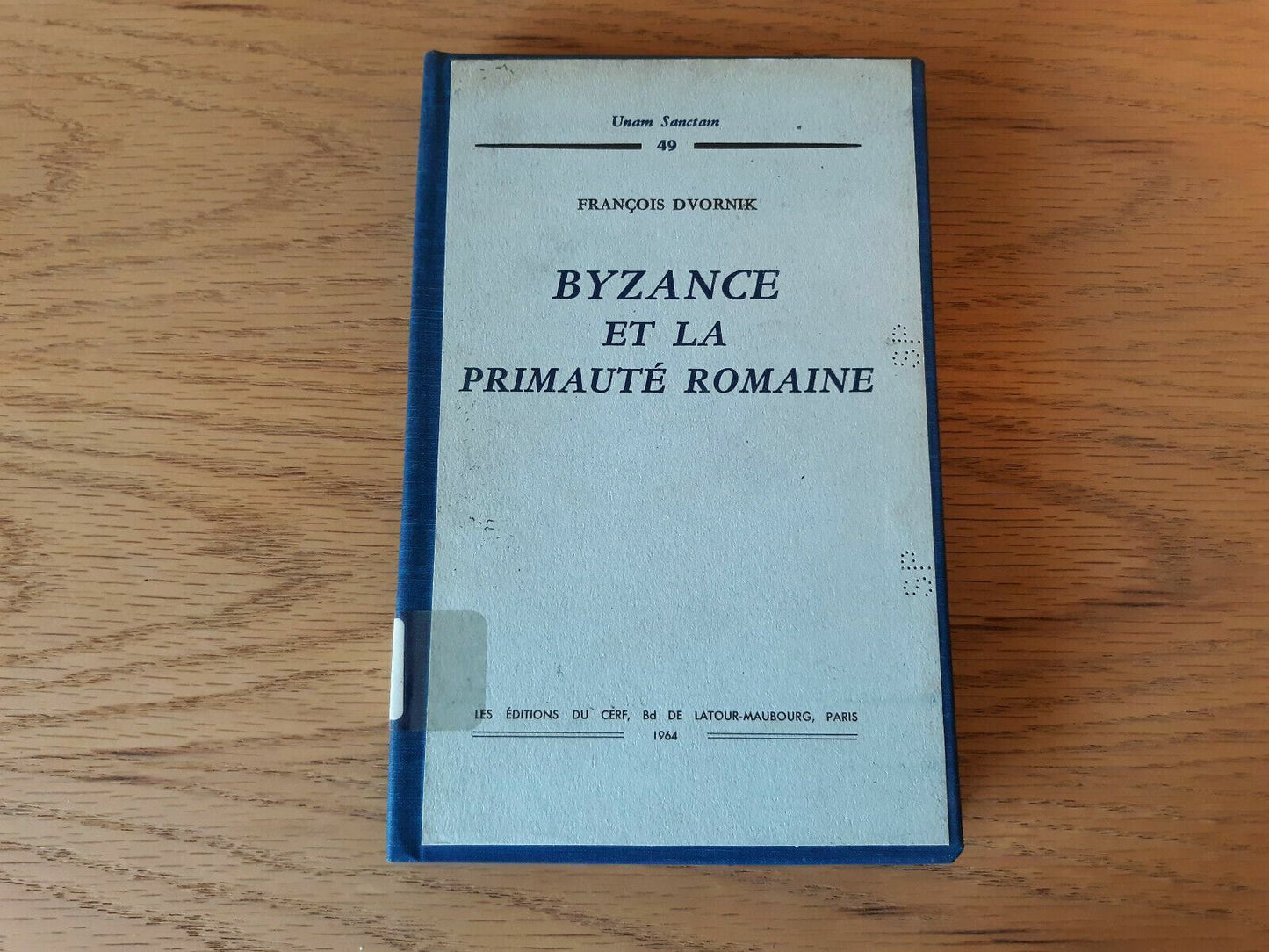 Byzance Et La Primaute Romaine 1964 by François Dvornik