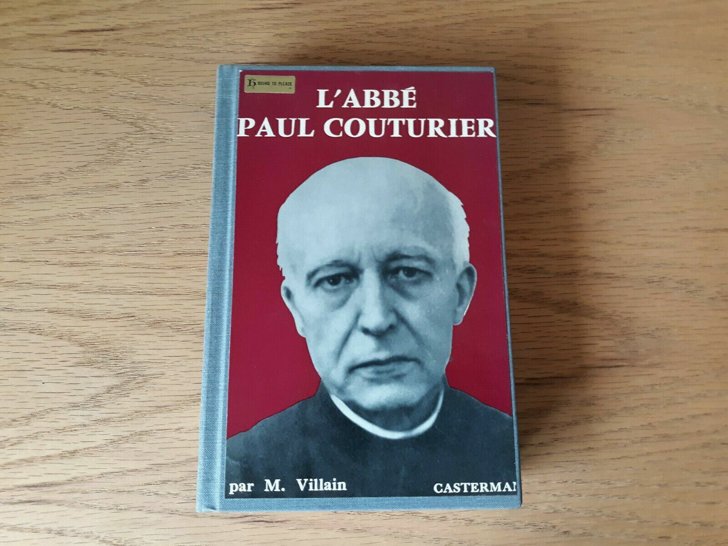 L'abbe Paul Couturier, Apotre De L'unite Chretienne 1957 by VILLAIN M.