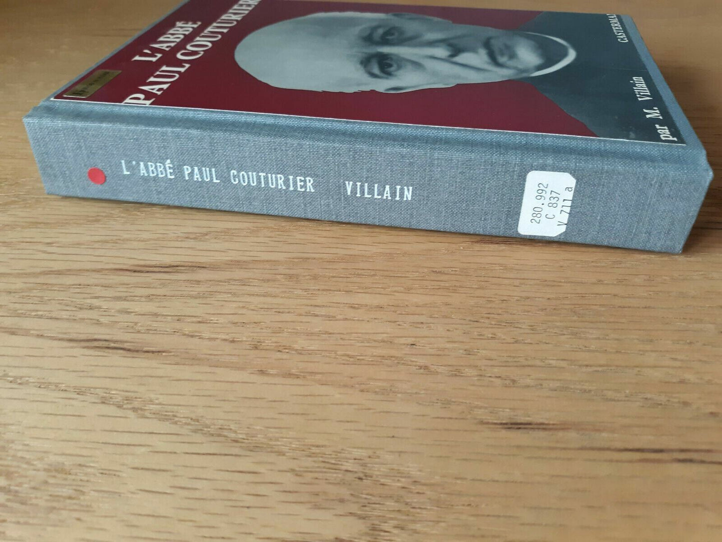 L'abbe Paul Couturier, Apotre De L'unite Chretienne 1957 by VILLAIN M.