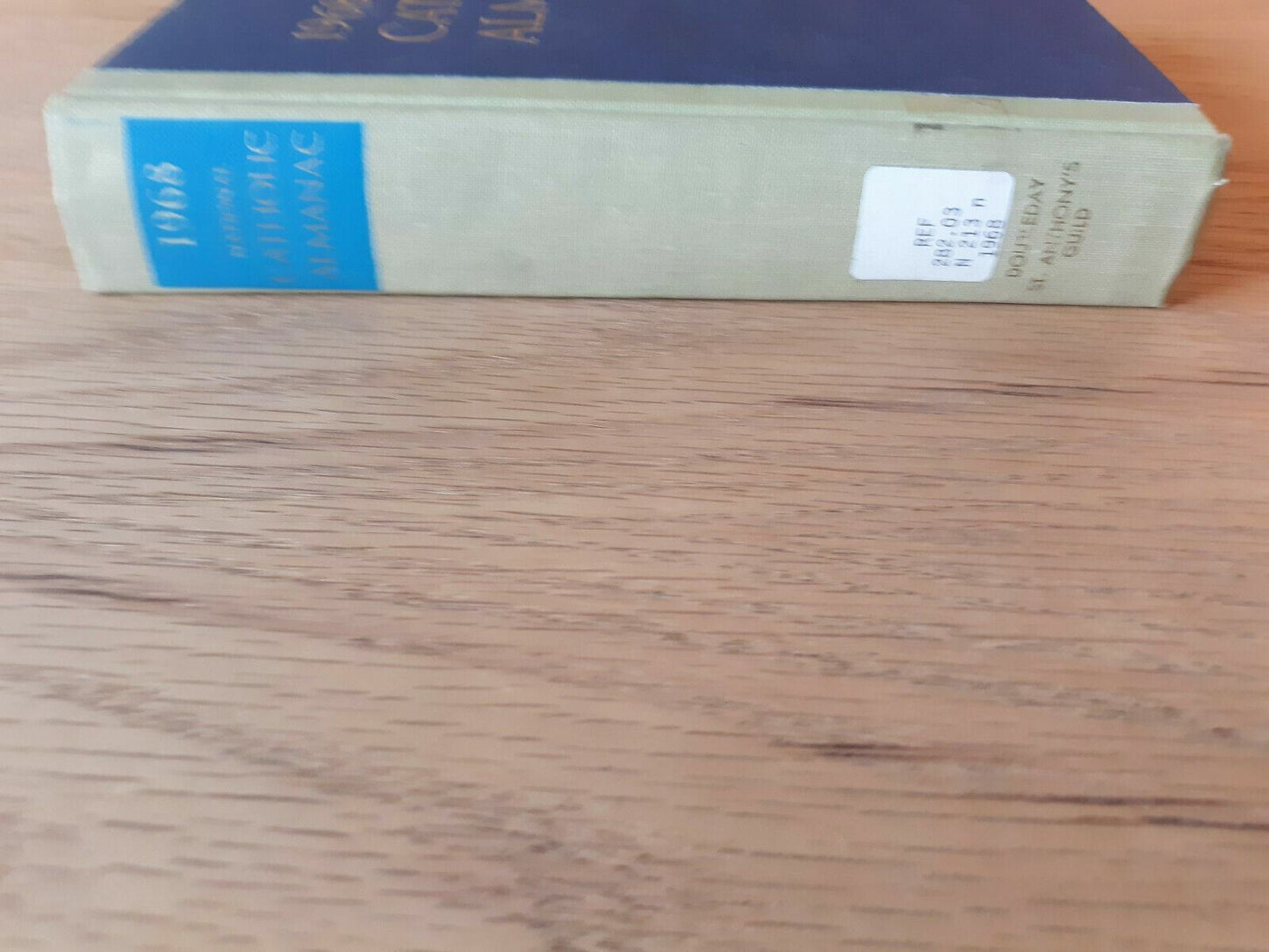 1968 National Catholic Almanac by Felician A. Foy (editor) Hardcover