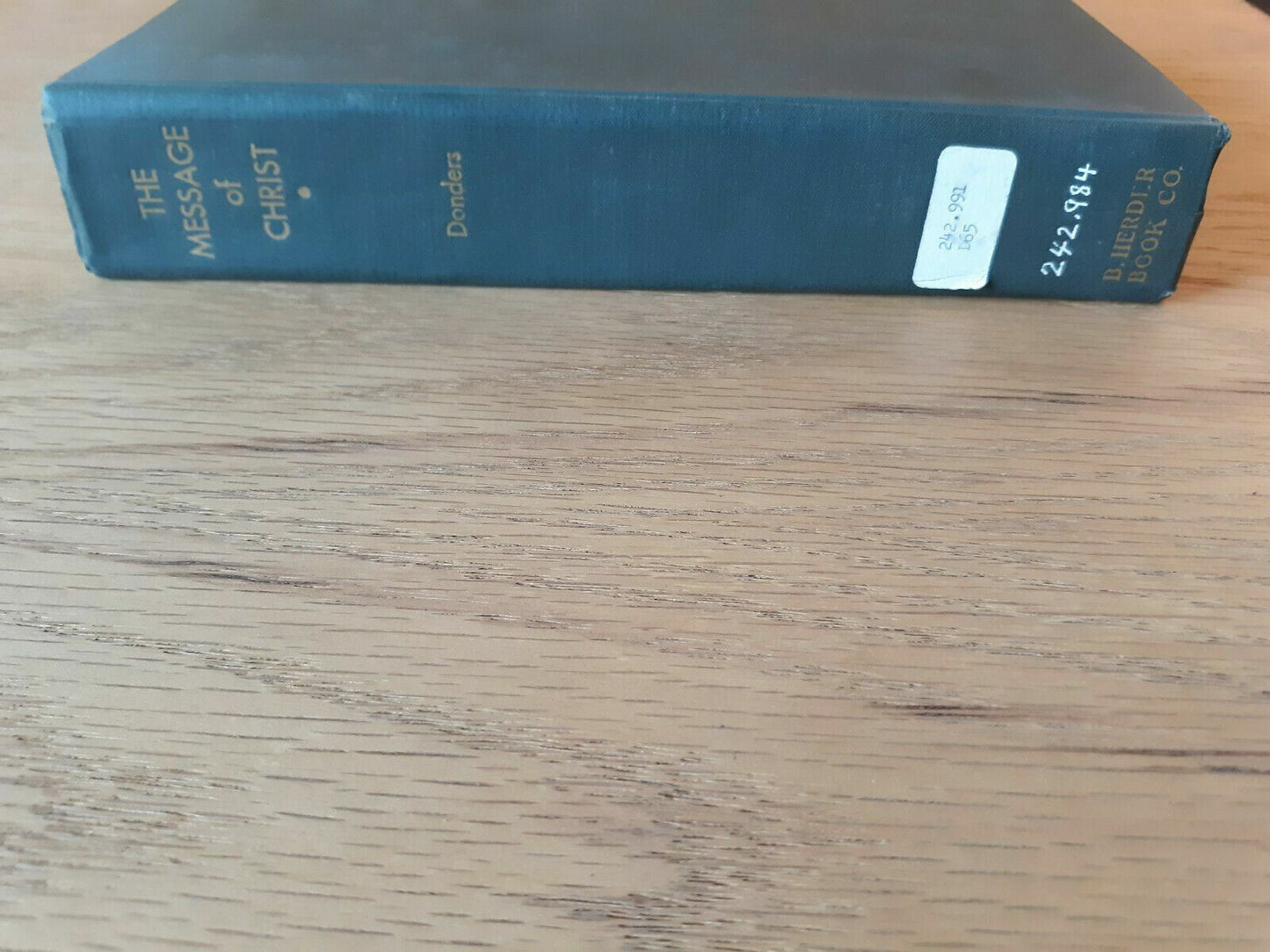 THE MESSAGE OF CHRIST Sermon Sketches Hardcover 1950 Dr. Adolf Donders