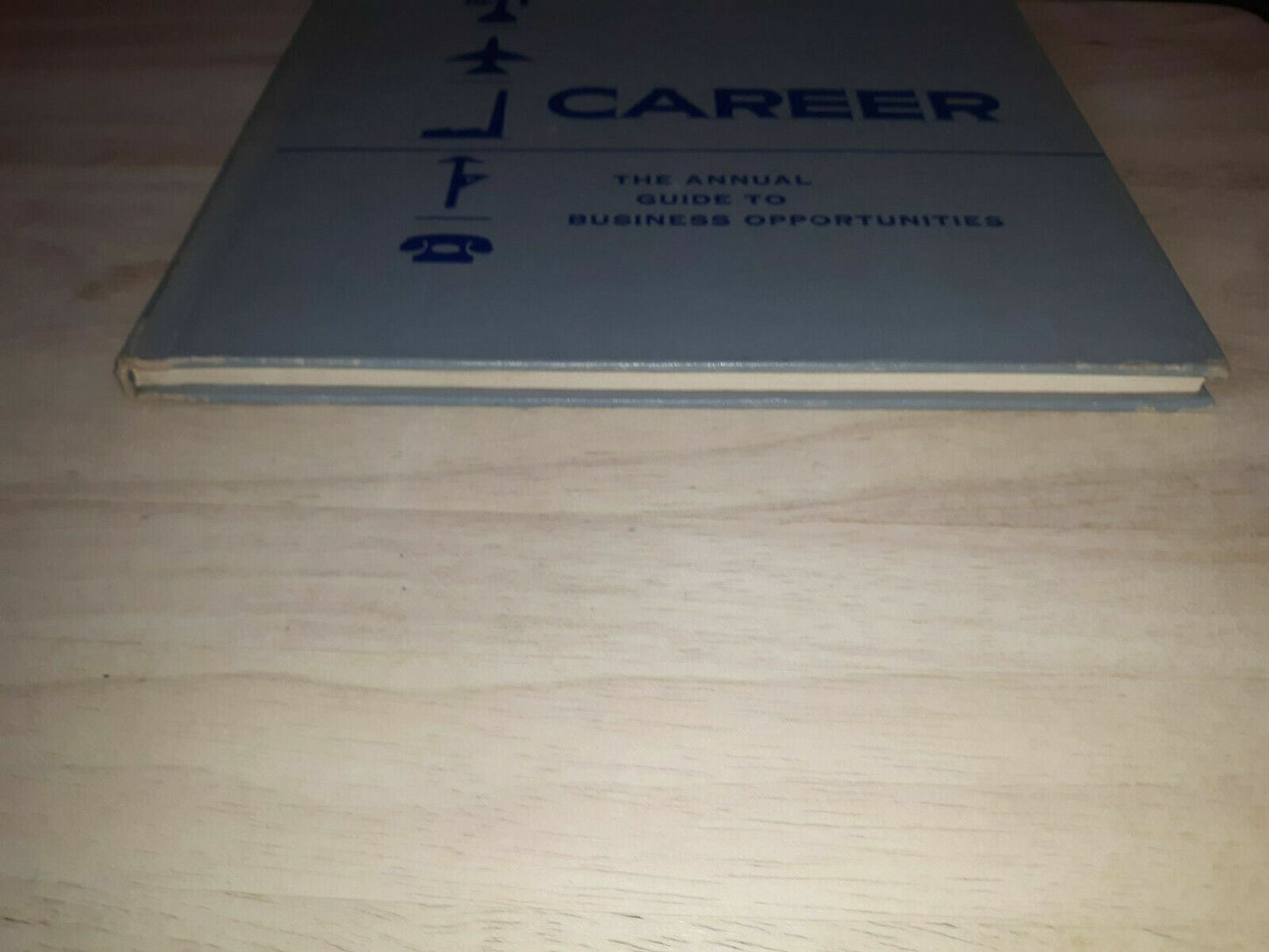 1956 Career: The Annual Guide to Business Opportunities Hardcover
