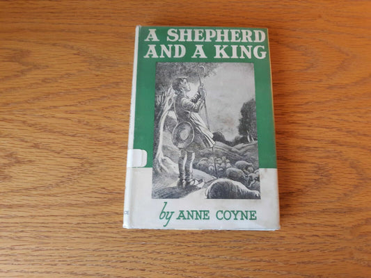 A Shepherd and a King Hardcover 1939 Anne Coyne Dust Jacket