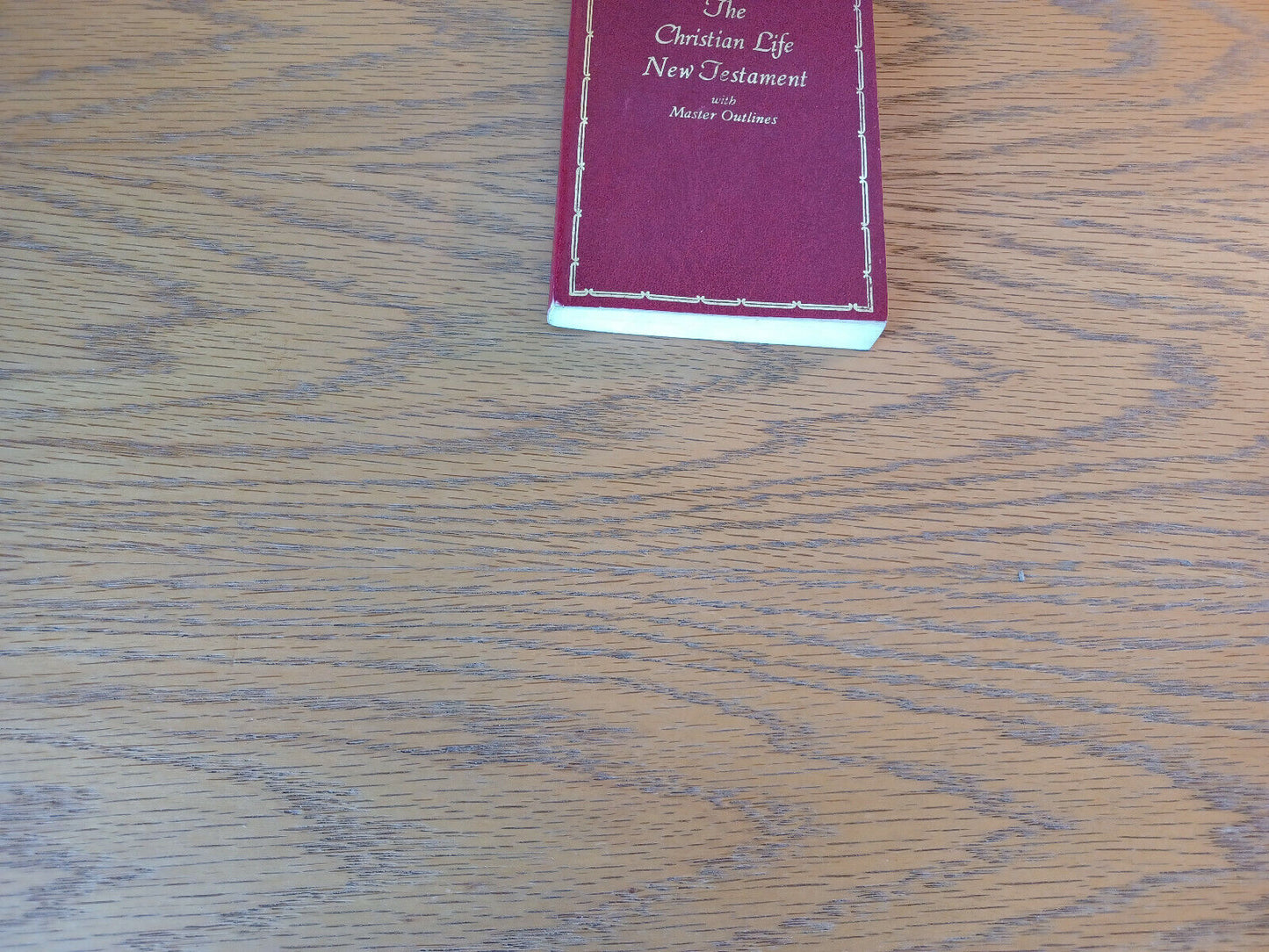 The Christian Life New Testament With Master Outlines 1978 King James Version Th