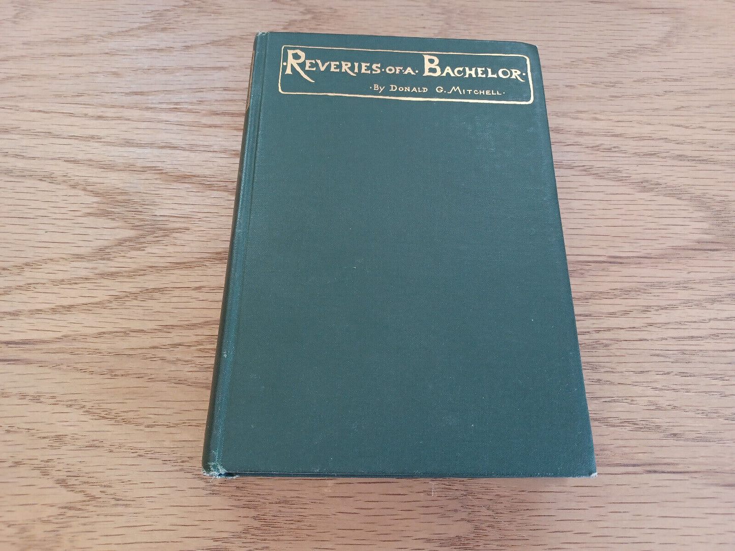 Reveries Of A Bachelor By Ik Marvel 1889 Book Of The Heart