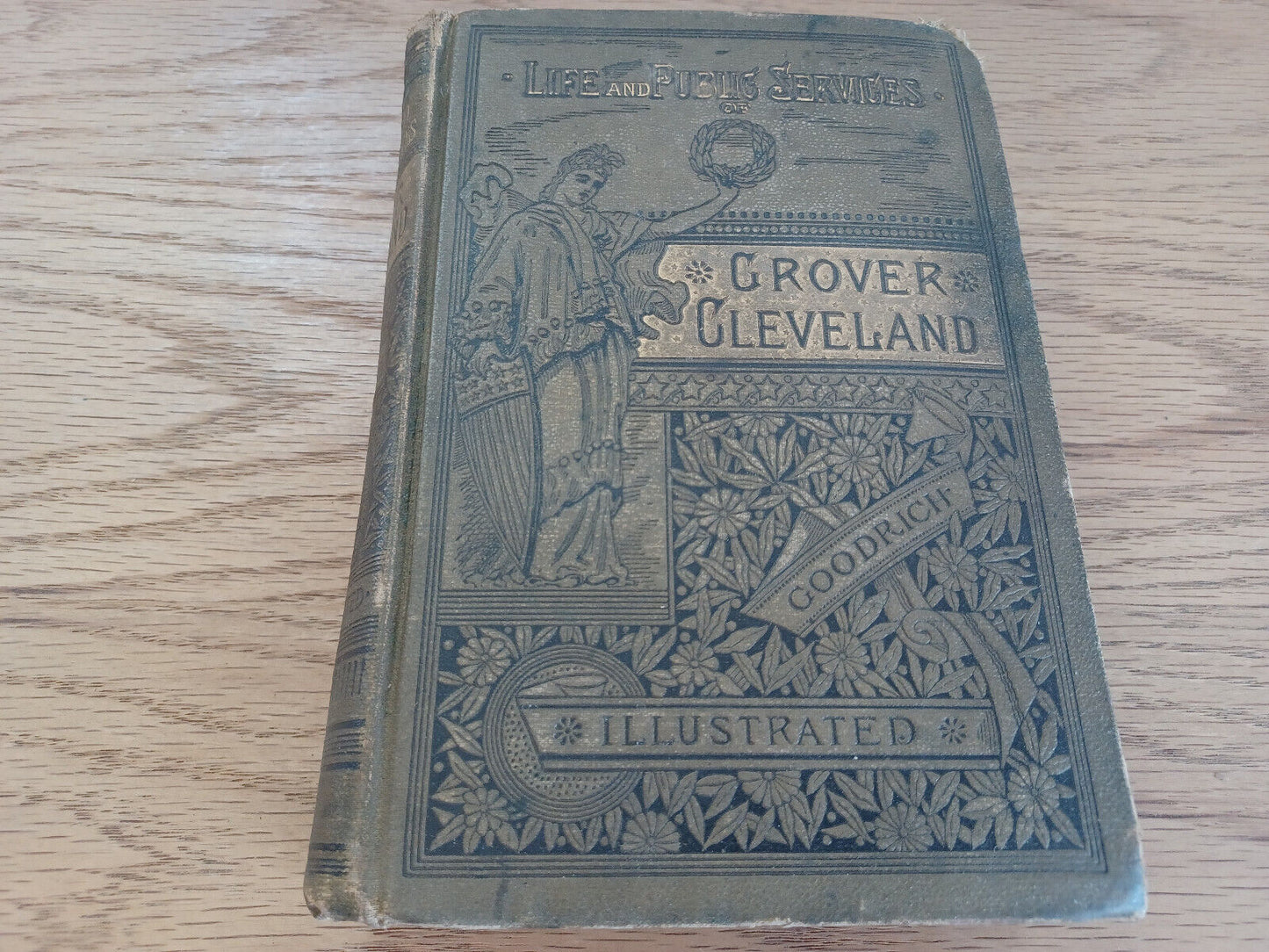 The Life And Public Servies Of Grover Cleveland 1884 By Frederick E Goodrich