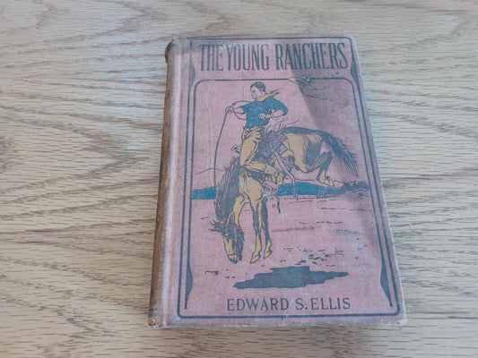 The Young Ranchers Or Fighting The Sioux Edward S Ellis 1895