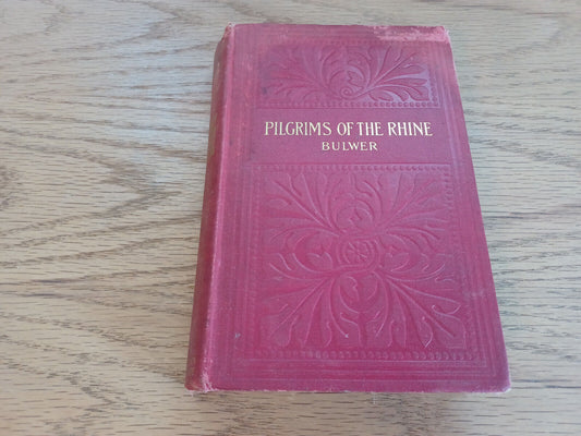 The Pilgrims Of The Rhine By Edward Bulwer Lytton 1897