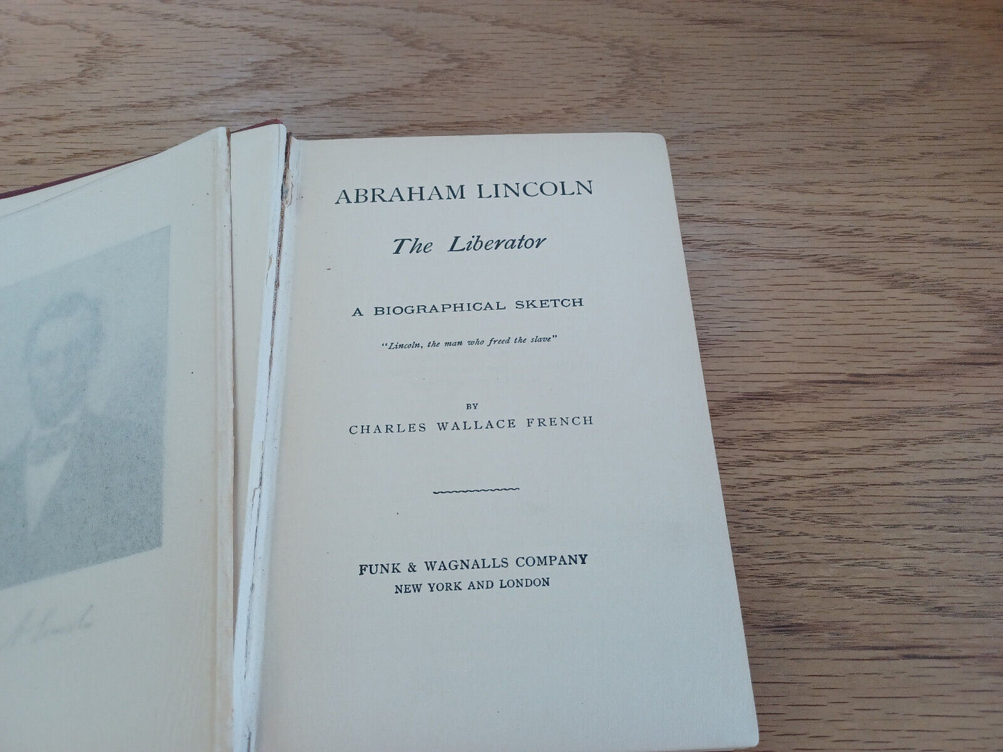 Abraham Lincoln The Liberator Biographical Sketch Charles Wallace French 1891 B