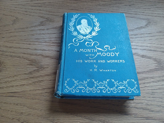 A Month With Moody In Chicago His Work And Workers 1894