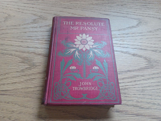 The Resolute Mr Pansy By John Trowbridge 1897