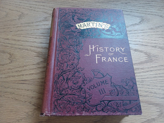 A Popular History Of France By Henri Martin 1882 Vol Iii