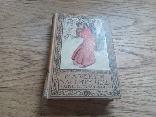 A Very Naughty Girl By Mrs L T Meade