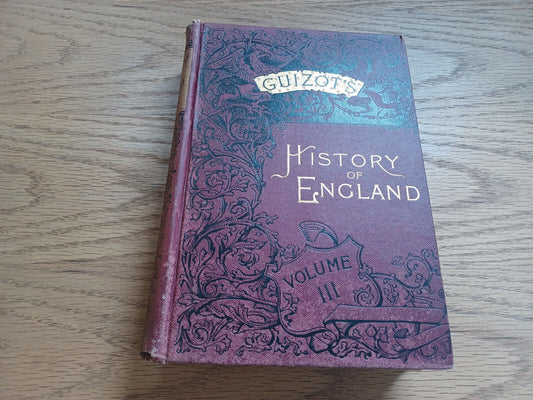 A Popular History Of England By Francois Pierre Guillaume Guizot Vol Iii 1876