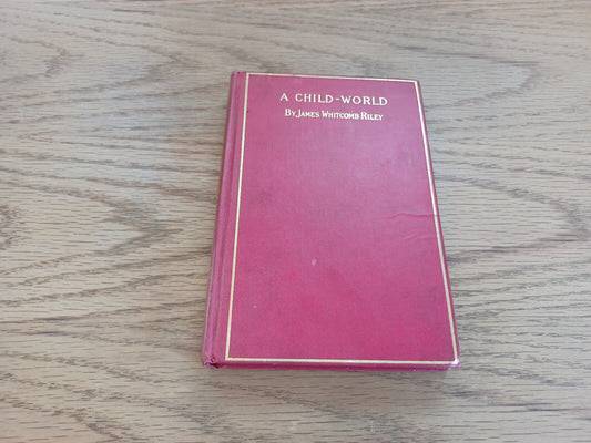 A Child World By James Whitcomb Riley 1896
