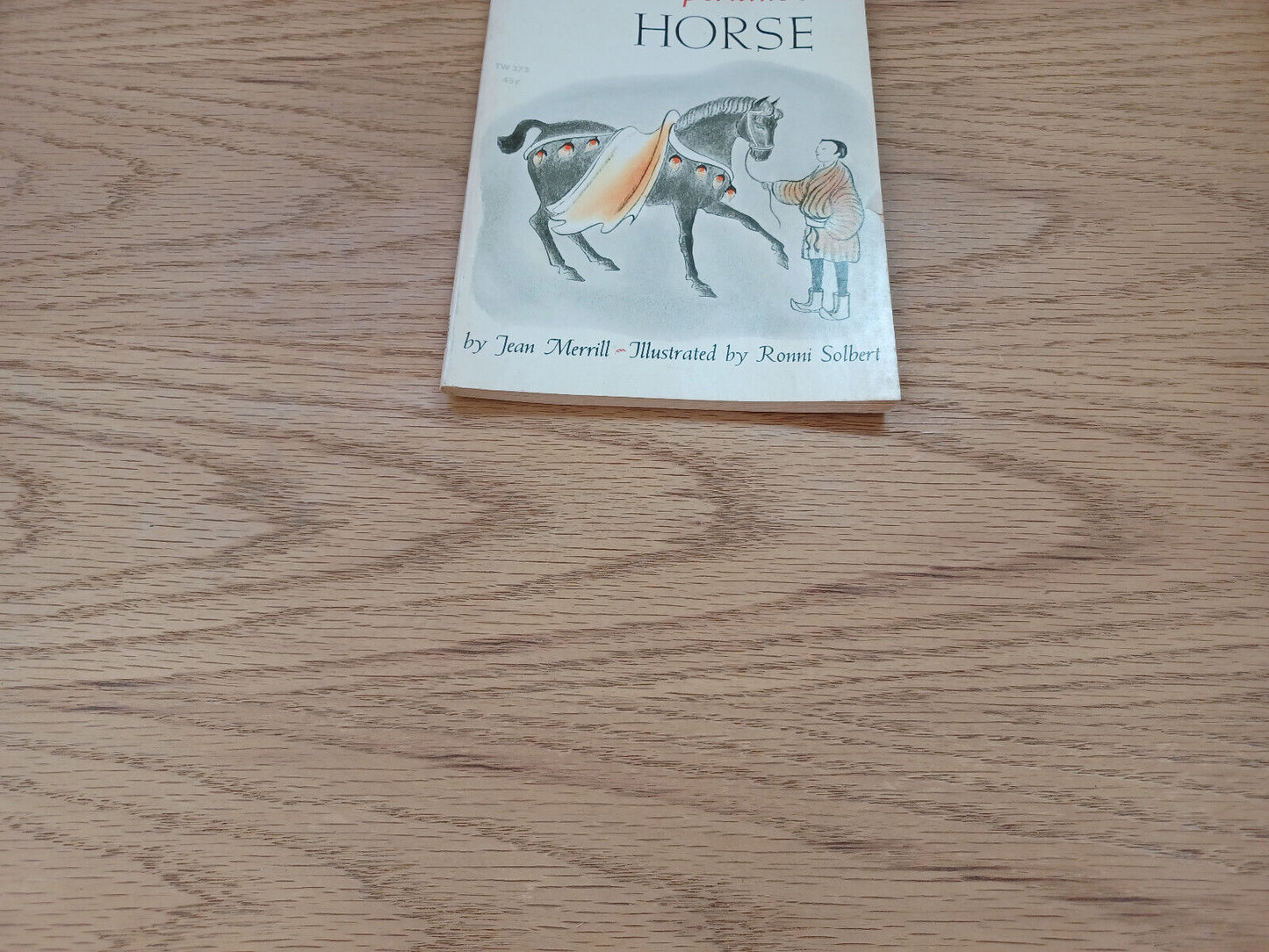 The Superlative Horse A Tale Of Anicent China Jean Merrill 1963 1St Printing