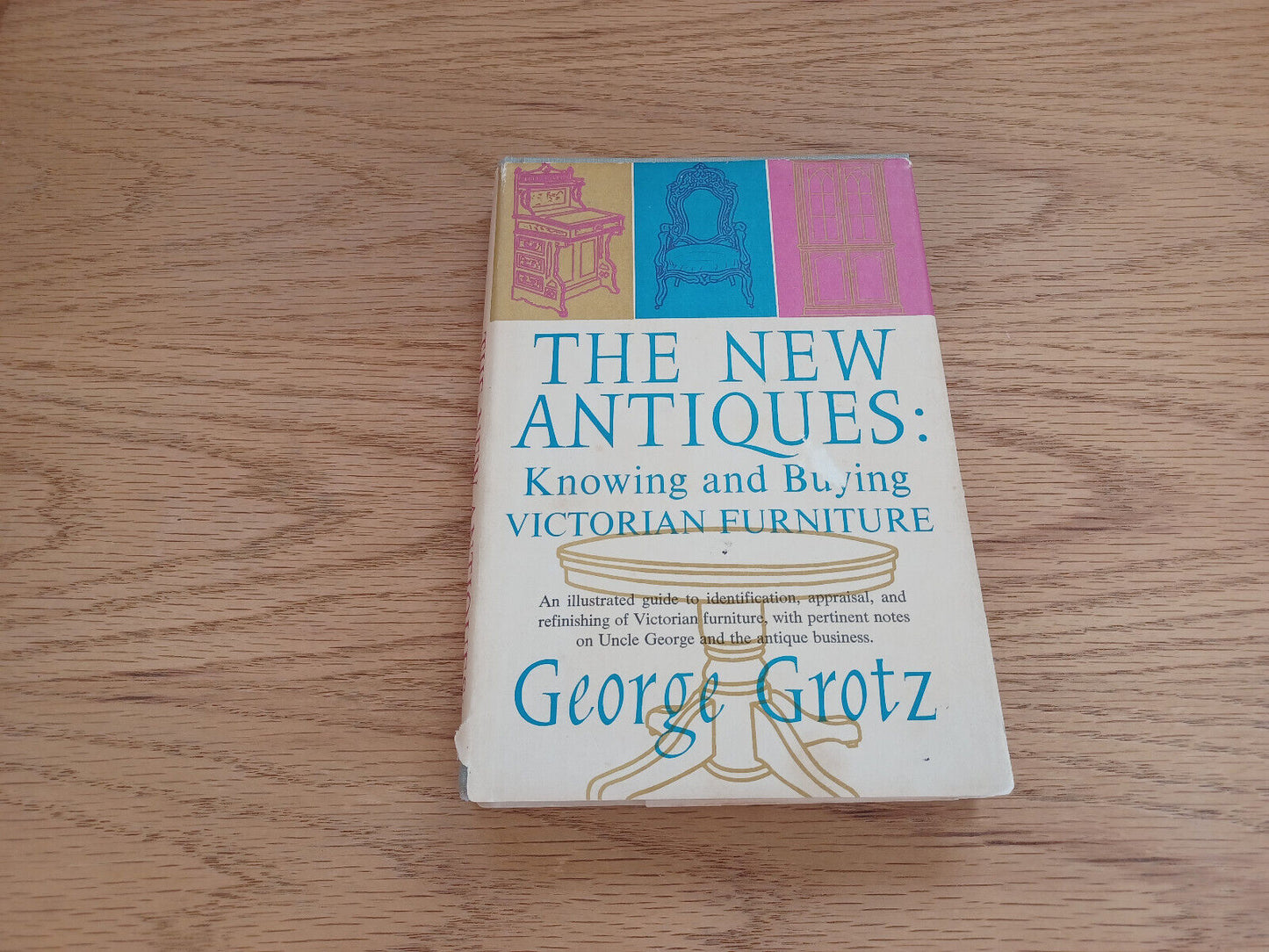 The New Antiques Victorian Furniture George Grotz 1964 Dust Jacket