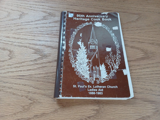 95Th Anniversary Heritage Cook Book St Paul'S Ev Lutheran Church Ladies Aid 1983