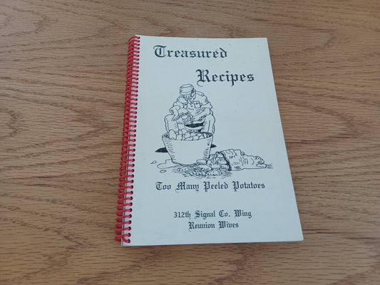 Treasured Recipes Too Many Peeled Potatoes 312Th Signal Co Wing Reunion Wives