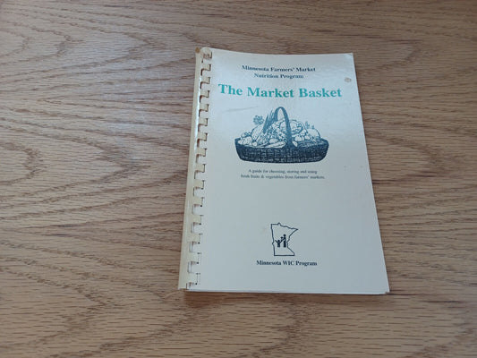 Minnesota Farmers' Market Nutrition Program Market Basket Cookbook