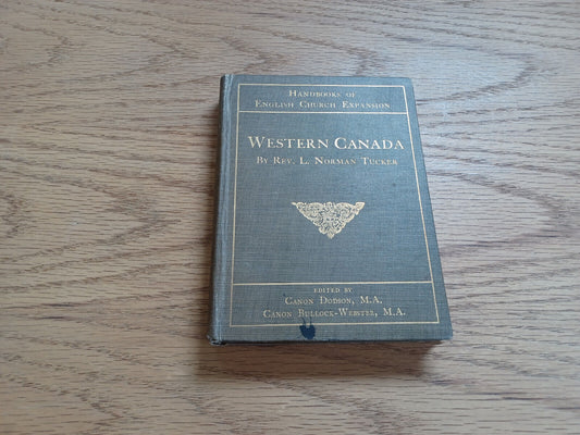 Western Canada Handbooks Of English Church Expansion L Norman Tucker 1907