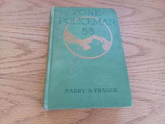 Zone Policeman 88 Study Of The Panama Canal And Its Workers 1913 Harry A Franck