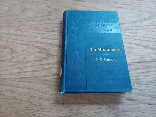 The Mississippi Francis Vinton Greene 1887 Campaings Of The Civil War Viii