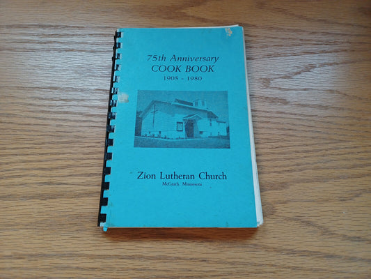 75Th Anniversary Cookbook 1980 Zion Lutheran Church Mcgrath Minnesota