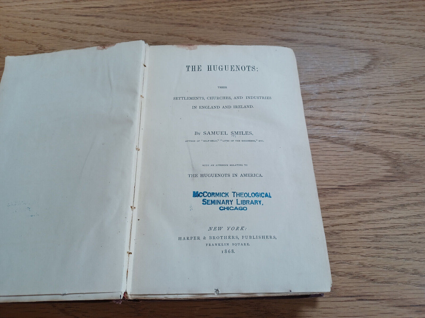 The Huguenots Settlements Churches And Industries Samuel Smiles 1868