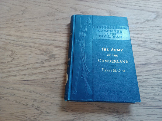 The Army Of The Cumberland Henry M Cist 1882 Campaigns Of The Civil War Vii