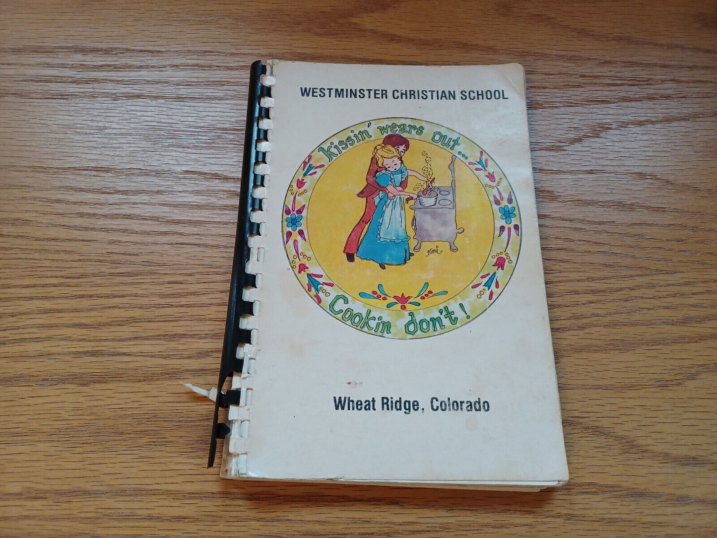 Westminster Christian School Cookbook Wheat Ridge Colorado 1978